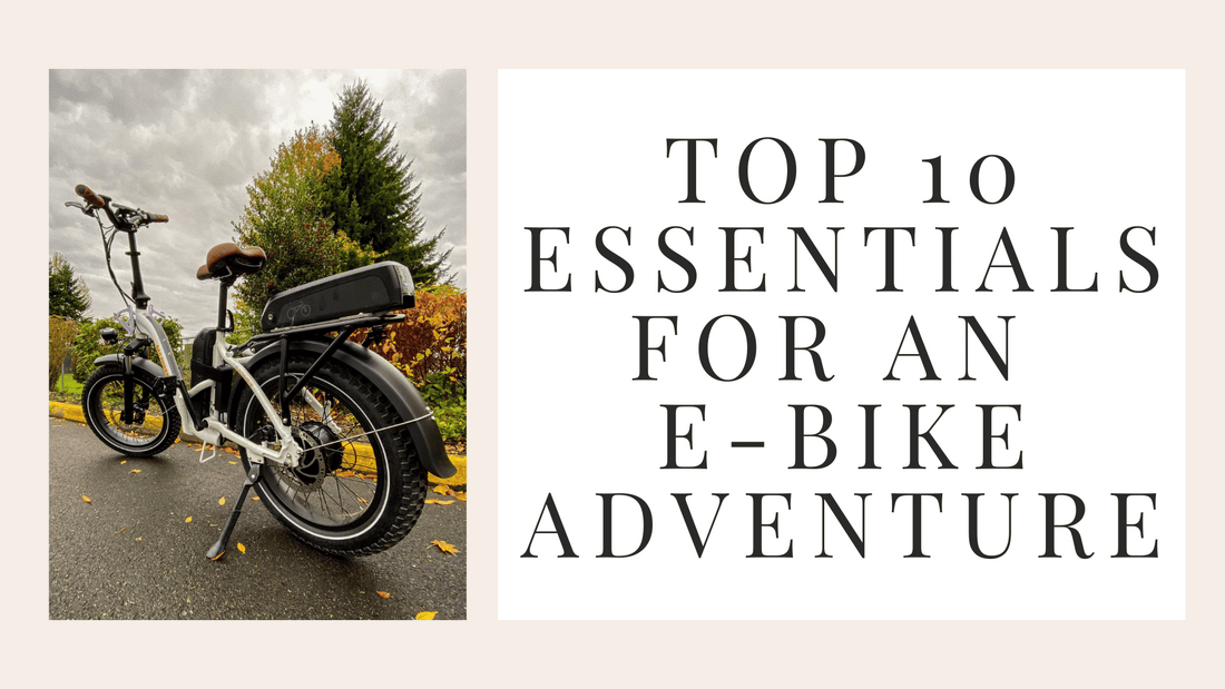 Top 10 Essentials for an E-Bike Adventure